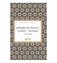 Selâhaddin’den Baybars’a Eyyûbîler – Memluklar