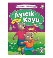 Hikayelerle Dini Değerler 7 - Ayıcık Kayu Sabır