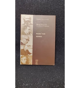 MARX 'TAN SONRA CHİVİ YAZILARI MİCHEL FOUCAULT