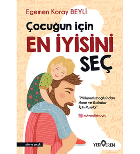 ÇOCUĞUN İÇİN EN İYİSİNİ SEÇ