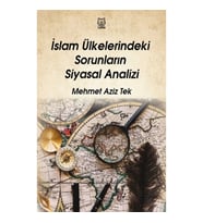 İslam Ülkelerindeki Sorunların Siyasal Analizi