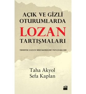 Açık Ve Gizli Oturumlarda Lozan Tartışmaları