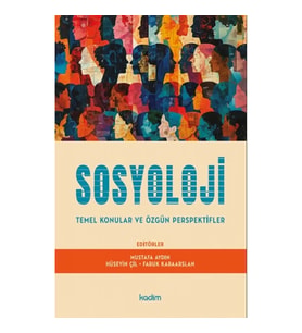 Sosyoloji Temel Konular ve Özgün Perspektifler