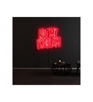 NOT MY PROBLEM Yazılı Neon Tabela