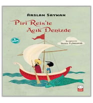 Piri Reis’le Açık Denizde