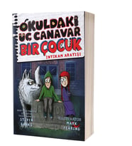 Okuldaki Üç Canavar Bir Çocuk: İntikam Arayışı