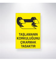 Taşlamanın Korkuluğunu Çıkartmak Yasaktır 21x28 Arkası Yapışkanlı Levha
