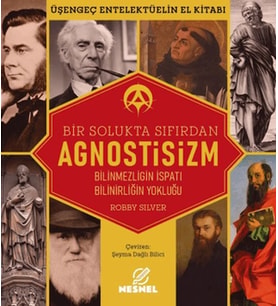 Agnostisizm- Üşengeç Entellektüelin El Kitabı