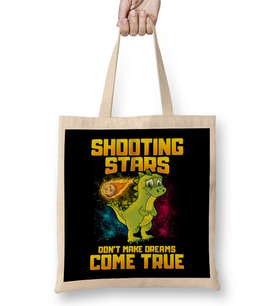 Shooting Stars Dont Make Dreams Come True Dinosaur Bez Çanta Uzun Saplı