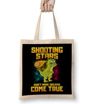 Shooting Stars Dont Make Dreams Come True Dinosaur Bez Çanta Uzun Saplı