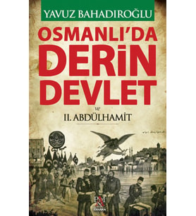 Osmanlı'da Derin Devlet ve 2. Abdülhamit