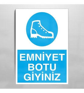 Emniyet Botu Giyiniz Uyarı Levhası 20x30cm (Karışık)