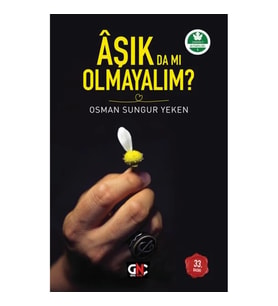 Aşık da mı Olmayalım?