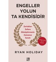 Engeller Yolun Ta Kendisidir
