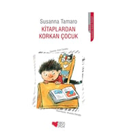 Kitaplardan Korkan Çocuk - Susanna Tamaro - Can Çocuk Yayınları