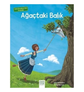 Ağaçtaki Balık - Julia Donaldson'dan Dramalar