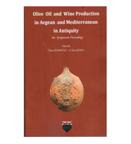 Olive Oil and Wine Production in Aegean and Mediterranean in Antiquity