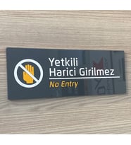 Yetkili Harici Girilmez Uyarı Levhası