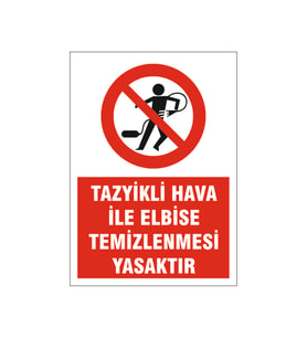 Hava ile elbise temizlemek yasaktır, isg uyarı levhası