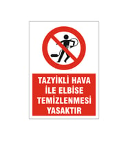Hava ile elbise temizlemek yasaktır, isg uyarı levhası