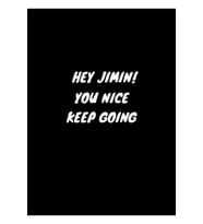 Hey Jimin Sen Güzel Devam Et Tablo Ahşap Poster Dekoratif Kod1347