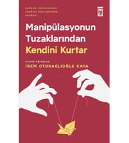 Manipülasyonun Tuzaklarından Kendini Kurtar İrem Oturaklıoğlu Timaş