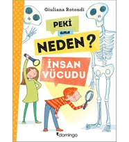 Peki Ama Neden? - İnsan Vücudu