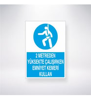 2 Metreden Yüksekte Çalışırken Emniyet Kemeri Kullan 21x28 Arkası Yapışkanlı Levha