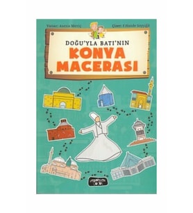Doğu'yla Batı'nın Konya Macerası