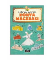 Doğu'yla Batı'nın Konya Macerası