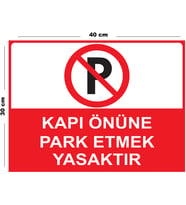 Metal Kapı Önüne Park Etmek Yasaktır 30cm x 40cm A3 Büyüklüğünde Uyarı Levhası Yönlendirme Tabelası