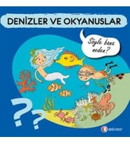 Denizler ve Okyanuslar - Söyle Bana Neden?