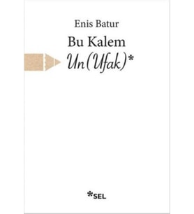 Bu Kalem Un (Ufak)