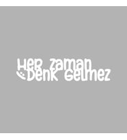 Her Zaman Denk Gelmez Araba Sticker siyah 16x5 CM (Beyaz)