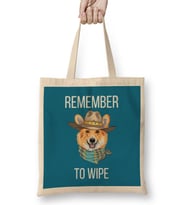 REMEMBER TO WIPE DOG Lover Gift Bez Çanta Uzun Saplı