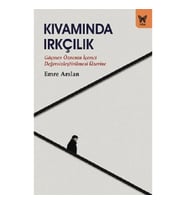 Kıvamında Irkçılık