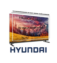 HYUNDAİ        50HYN3205 50İNÇ TV EKRAN KORUYUCU