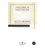 Ecce Homo - Kişi Nasıl Olduğu Kimse Olur