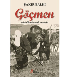 Göçmen Ah Balkanlar Vah Anadolu