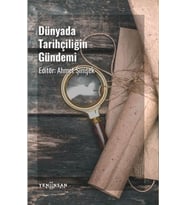 Dünyada Tarihçiliğin Gündemi