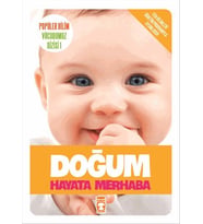 Doğum Hayata Merhaba / Popüler Bilim Vücudumuz Dizisi 1 - Kolektif - Timaş Çocuk Yayınları