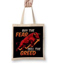Buy The Fear Sell The Greed Bull Market Investing Bez Çanta Uzun Saplı