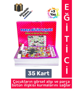 Eğitici Çocuk Görsel Algı Beceri Geliştirici Silinebilir Kalemli 35 Kart Parça Bütün İlişkisi +7 Yaş