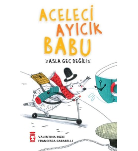 ACELECİ AYICIK BABU - TİMAŞ ÇOCUK - VALETINA RIZZI