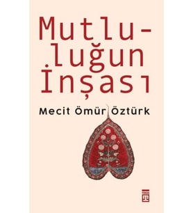 Mutluluğun İnşası