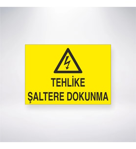 Tehlike Şaltere Dokunma
