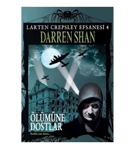 Larten Crepsley Efsanesi 4. Kitap -  Ölümüne Dostlar