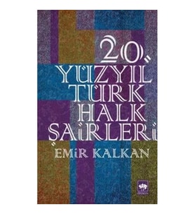 20. Yüzyıl Türk Halk Şairleri