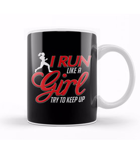 Cute I Run Like a Girl, Try To Keep Up Running Kupa Bardak Porselen