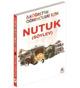 Nutuk (Söylev) - İlköğretim Öğrencileri İçin